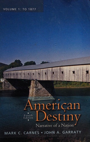 American Destiny: Narrative of a Nation, Volume 1
