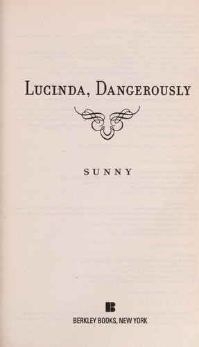Lucinda, Dangerously
