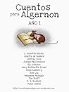 Cuentos para Algernon: Ano I