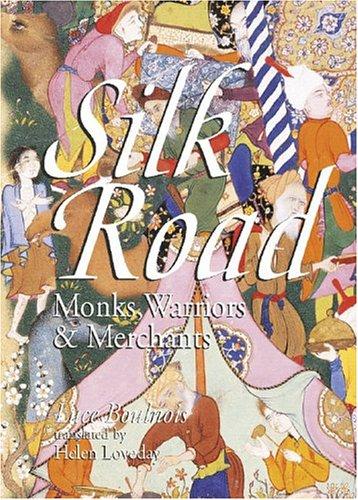 Cover of Silk Road: Monks, Warriors & Merchants
