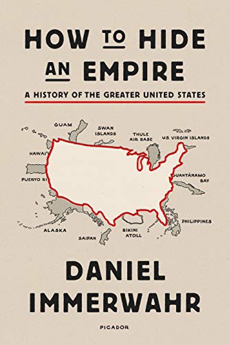 Cover of How to Hide an Empire: A History of the Greater United States