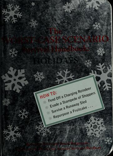 Cover of The Worst-Case Scenario Survival Handbook: Holidays