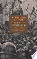 A Savage War of Peace: Algeria, 1954-1962