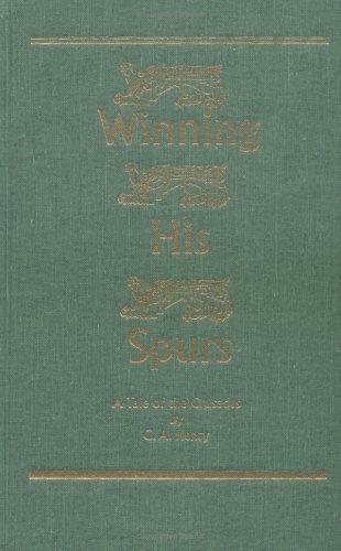 Winning His Spurs, A Tale of the Crusades