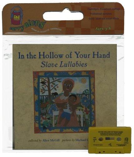 In the Hollow of Your Hand : Slave Lullabies