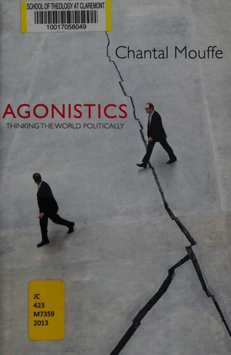 Cover of Agonistics: Thinking the World Politically