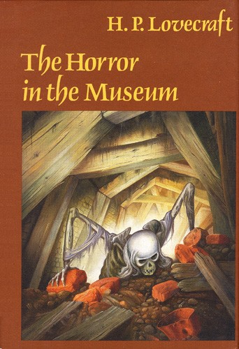 The Horror in the Museum & Other Revisions