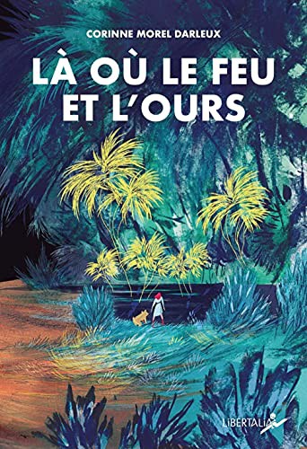 La ou le feu et l'ours