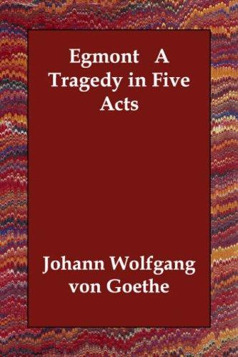 Cover of Egmont: A Tragedy in Five Acts