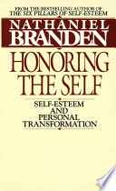Honoring the Self: The Pyschology of Confidence and Respect