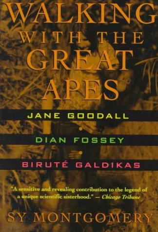 Cover of Walking with the Great Apes: Jane Goodall, Dian Fossey, Birute Galdikas