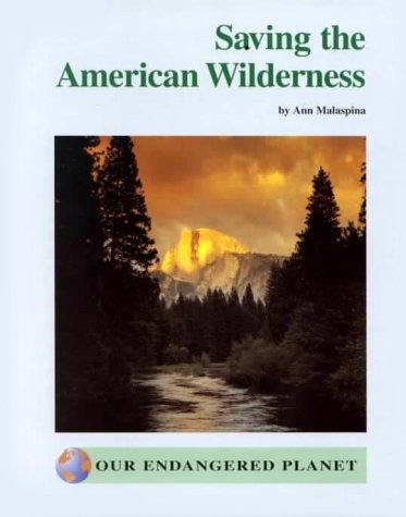 Cover of Overview Series - Saving the American Wilderness