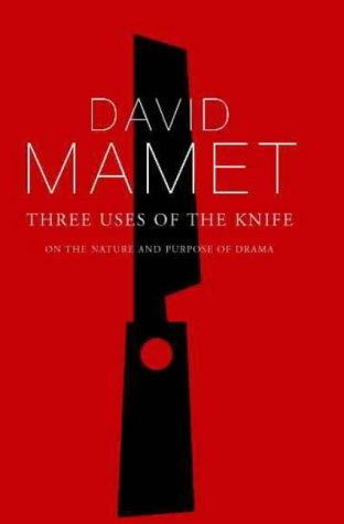 Cover of Three Uses of the Knife : On the Nature and Purpose of Drama