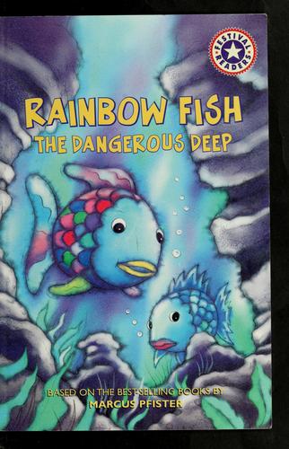 Cover of Rainbow Fish: The Dangerous Deep