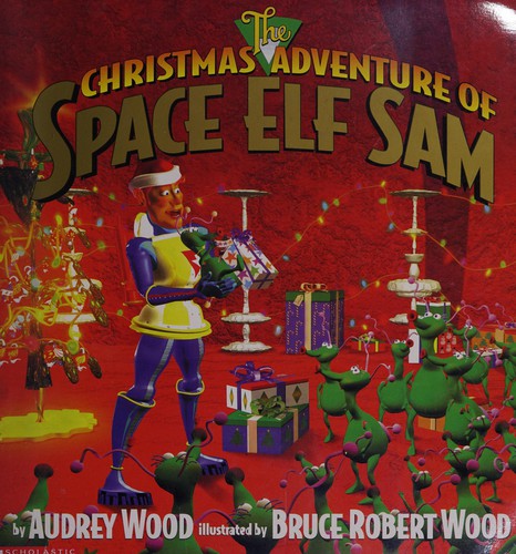 Cover of The Christmas Adventure of Space Elf Sam