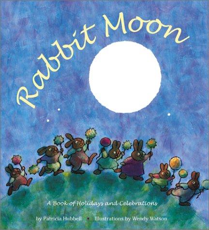 Cover of Rabbit Moon: A Book of Holidays and Celebrations