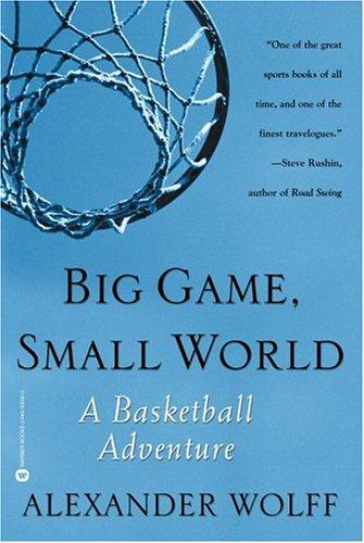 Big Game, Small World: A Basketball Adventure