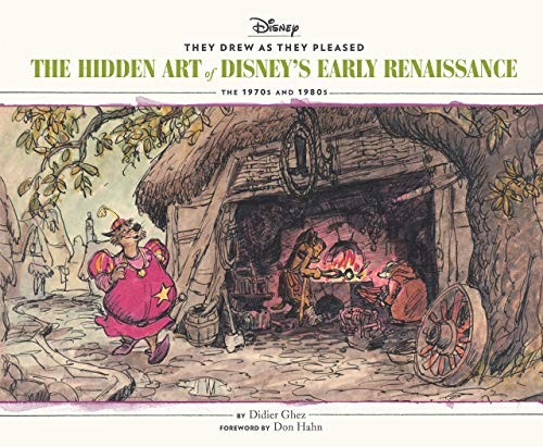 They Drew as They Pleased: The Hidden Art of Disney's Early Renaissance