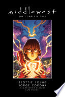 Middlewest: The Complete Tale