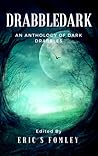 Cover of Drabbledark: An Anthology of Dark Drabbles