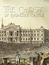 The Ghost of Engineers Castle: Apparitions, Ghosts and Mischievous Cadets