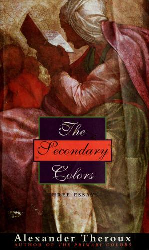 The Secondary Colors: Three Essays