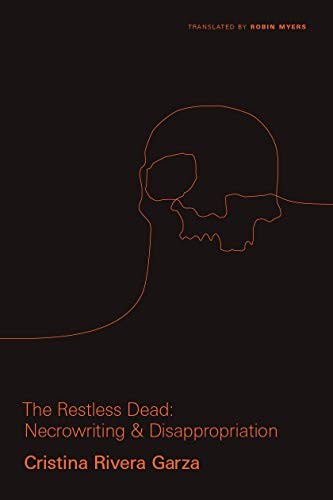 Cover of The Restless Dead: Necrowriting and Disappropriation