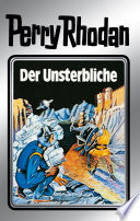 Perry Rhodan 3: Der Unsterbliche