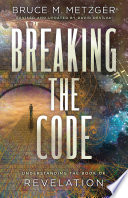 Cover of Breaking the Code Revised Edition: Understanding the Book of Revelation
