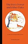Cover of The Fox's Tower and Other Tales: A Collection of Magical Short Stories