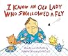 I Know an Old Lady Who Swallowed a Fly