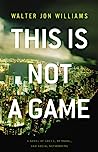 This is Not a Game