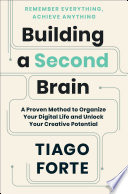 Book cover for Building a Second Brain: A Proven Method to Organise Your Digital Life and Unlock Your Creative Potential