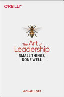 Cover of The Art of Leadership: Small Things, Done Well