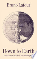 Down to Earth: Politics in the New Climatic Regime