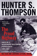 The Proud Highway: Saga of a Desperate Southern Gentleman
