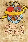 Magic & Mayhem: Fiction and Essays Celebrating LGBTQA Romance