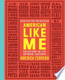 Cover of American Like Me: Reflections on Life Between Cultures