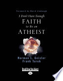 I Don't Have Enough Faith to Be an Atheist