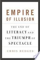 Empire of Illusion: The End of Literacy and the Triumph of Spectacle