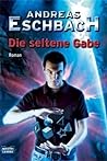 Die seltene Gabe