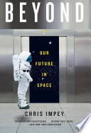 Beyond: Our Future in Space