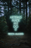 Artemis Made Me Do It