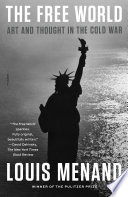 The Free World: Art and Thought in the Cold War