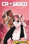 Cover of Crowded, Vol. 2: Glitter Dystopia