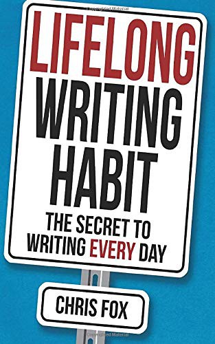 Lifelong Writing Habit: The Secret to Writing Every Day