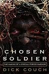 Chosen Soldier: The Making of a Special Forces Warrior