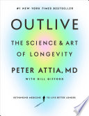 Book cover for Outlive: The Science and Art of Longevity