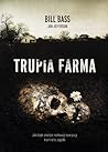 Trupia Farma. Sekrety legendarnego laboratorium sadowego, gdzie zmarli opowiadaja swoje historie