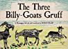 Cover of The Three Billy-Goats Gruff: A Norwegian folk tale